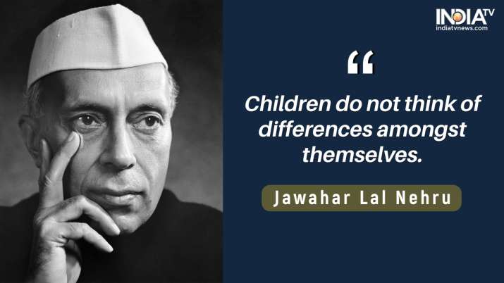 children's day quotes by nehru