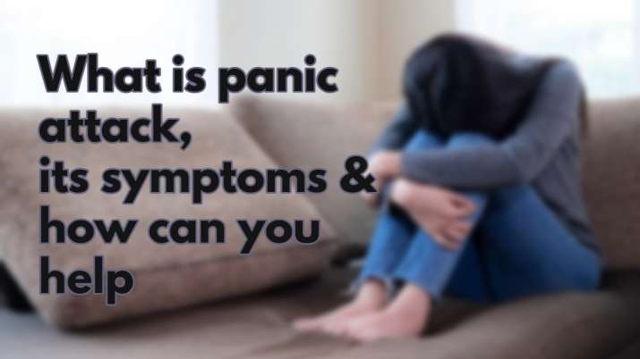 What is panic attack, its symptoms and how can you help a person suffering from it - Vimarsana News