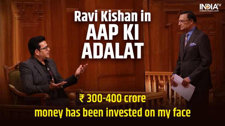 Ravi Kishan in Aap Ki Adalat: "Rs 300-400 cr money has been invested on my face," Bhojpuri actor reveals