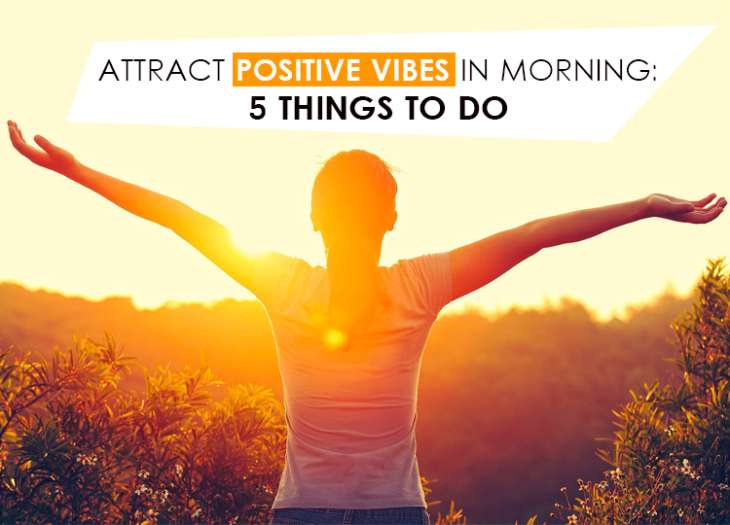 Attract positive vibes in morning: 5 Things to do - Health News - India TV