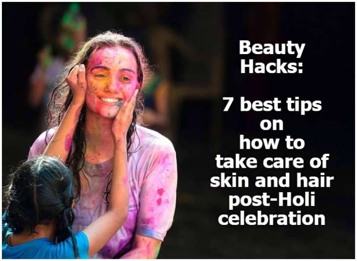 Beauty Hacks | 7 best tips on how to take care of skin and hair post-Holi  celebration | Beauty News – India TV