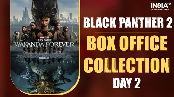 Black Panther 2 Box Office Collection Day 2: Wakanda Forever pulls audience  to theaters | Hollywood News – India TV