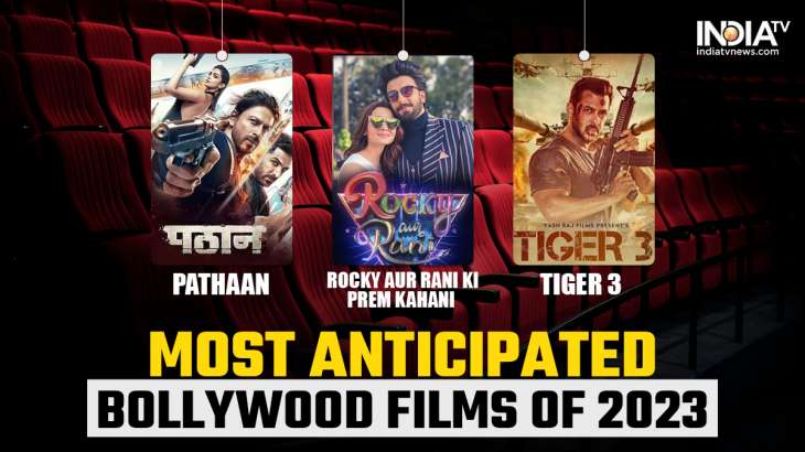 Most anticipated Bollywood films of 2023