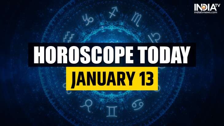 Horoscope Today, January 13