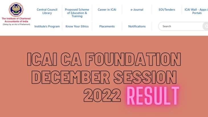 ICAI CA Foundation Result 2022, ICAI CA Result, ICAI CA Result 2022, ICAI CA Result 2022 Date, ICAI 