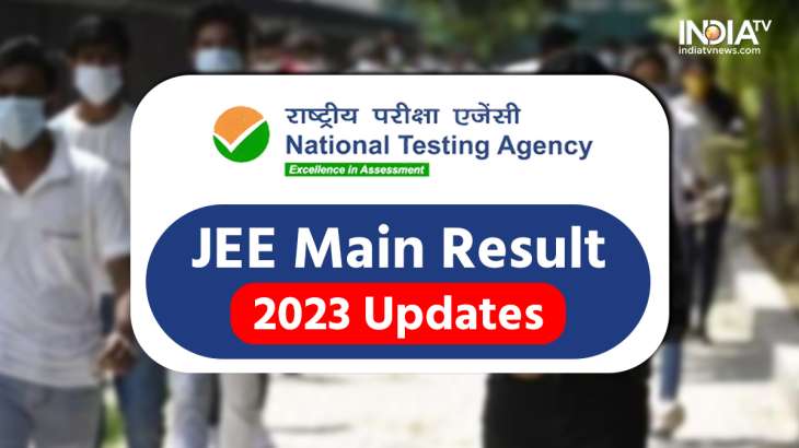 JEE Mains Result 2023 (OUT) Session 2 Live Updates: Link To Final ...