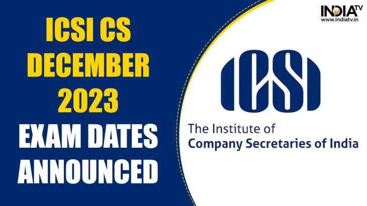 ICSI CS December 2023 Exam Dates Out On Icsi.edu, Details Here | Higher ...