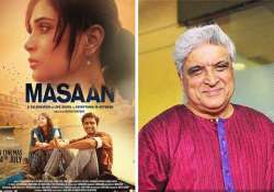 masaan one of the finest films hindi cinema ever made javed akhtar