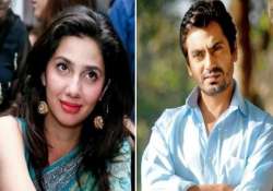 nawazuddin unaware about mahira khan s no intimacy rule