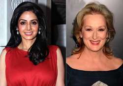 sridevi meryl streep to star in hollywood film