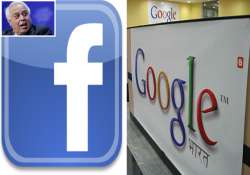 sibal threatens action against google facebook says derogatory material not acceptable