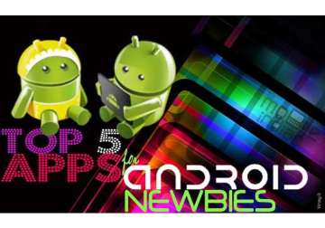 top 5 apps for new android smartphone owners