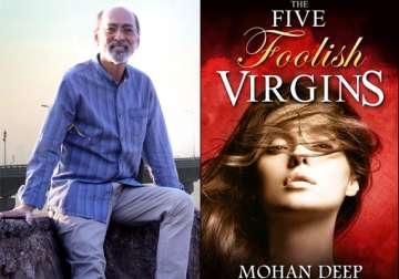 dark side of bollywood revealed in mohan deep s the five foolish virgins