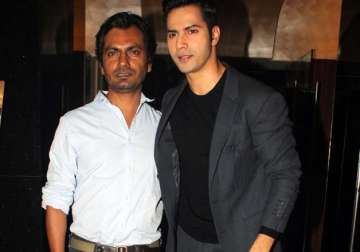 varun enjoyed working with nawazuddin in badlapur