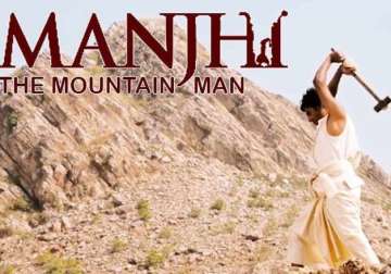 manjhi the mountain man review a good film that could have been brilliant
