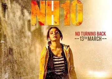 anushka sharma s nh10 still ringing registers at box office