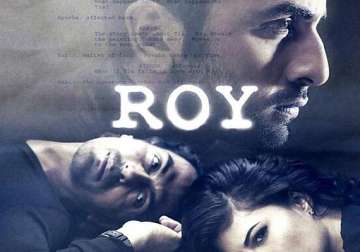 ranbir has a lengthier role in roy