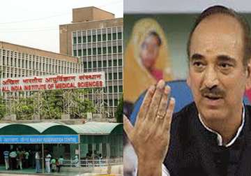 6 aiims like institutes to be functional by end of 2014 azad