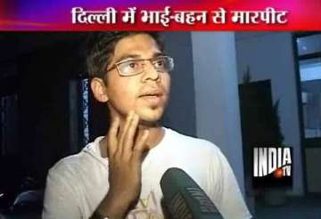 hoodlums bash up journalist his sisters in east delhi