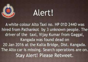 alert issued after driver of missing taxi from pathankot found dead