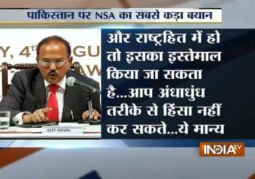 we have to increase our weight and punch proportionally ajit doval
