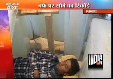 indore youth sets indian record for sleeping on ice slabs for 2 hr 15 min