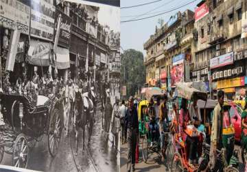 watch in pics old delhi then and now