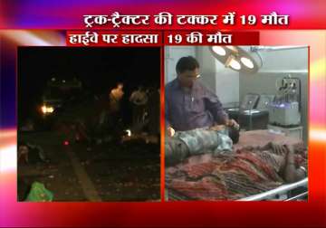 18 killed in truck tractor collision near godhra