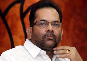union minister naqvi gets 1 year jail term for breaching prohibitory orders during 2009 ls polls