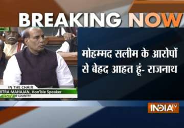 rajnath hurt over allegations made by md saleem in ls seeks apology