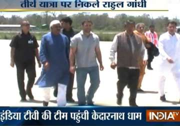 rahul gandhi reaches kedarnath