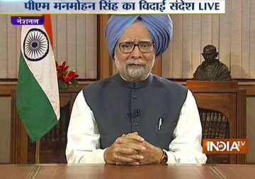 text of pm manmohan singh s last address to the nation