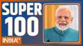 Super 100: Watch 100  Latest News in One Click 
