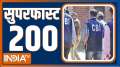 Superfast 200: Watch top 200 news in click
