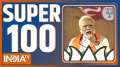 Super 100: Watch 100 latest News of the day in One click 