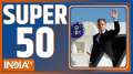 Super 50: 50 big news from the country and the world in instant style