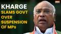 Mallikarjun Kharge slams government over suspension of MPs from Parliament | India TV News