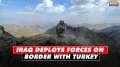 Iraq deploys forces on borders after Turkey intensified its shelling on the area | India TV News