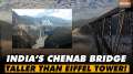 Jammu and Kashmir: World's highest rail bridge now in India | know all about Chenab bridge