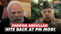 Farooq Abdullah hits back at PM Modi: No dynastic rule in India since