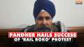 Farmer Leader Sarwan Singh Pandher hails  'Rail Roko' protest, says it was a success across six states