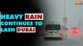 United Arab Emirates: Heavy rain continues to lash Dubai | Dubai Floods | World News