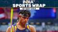 Neeraj Chopra to feature in Federation Cup | 15th May | Sports Wrap