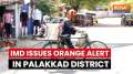 Rising temperatures in Kerala: IMD issues orange alert in Palakkad district | India TV News