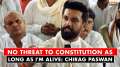 No threat to Constitution or reservation as long as I'm alive, says Chirag Paswan | Lok Sabha Polls