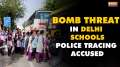 Delhi Schools Get Bomb Threat: Over 100 schools receive threatening email, police try to trace accused