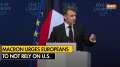 Macron on Europe: President Macron urges Europe to defend itself instead of depending on U.S.
