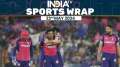 Rajasthan Royals move into Qualifier 2 | 23 May | Sports Wrap