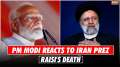 Iran Prez Dies: PM Modi mourns Ebrahim Raisi's death, extends condolences to his family and Iran