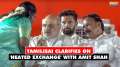 Tamilisai Soundararajan clarifies on ‘heated exchange’ with Amit Shah, says “I was elaborating…”